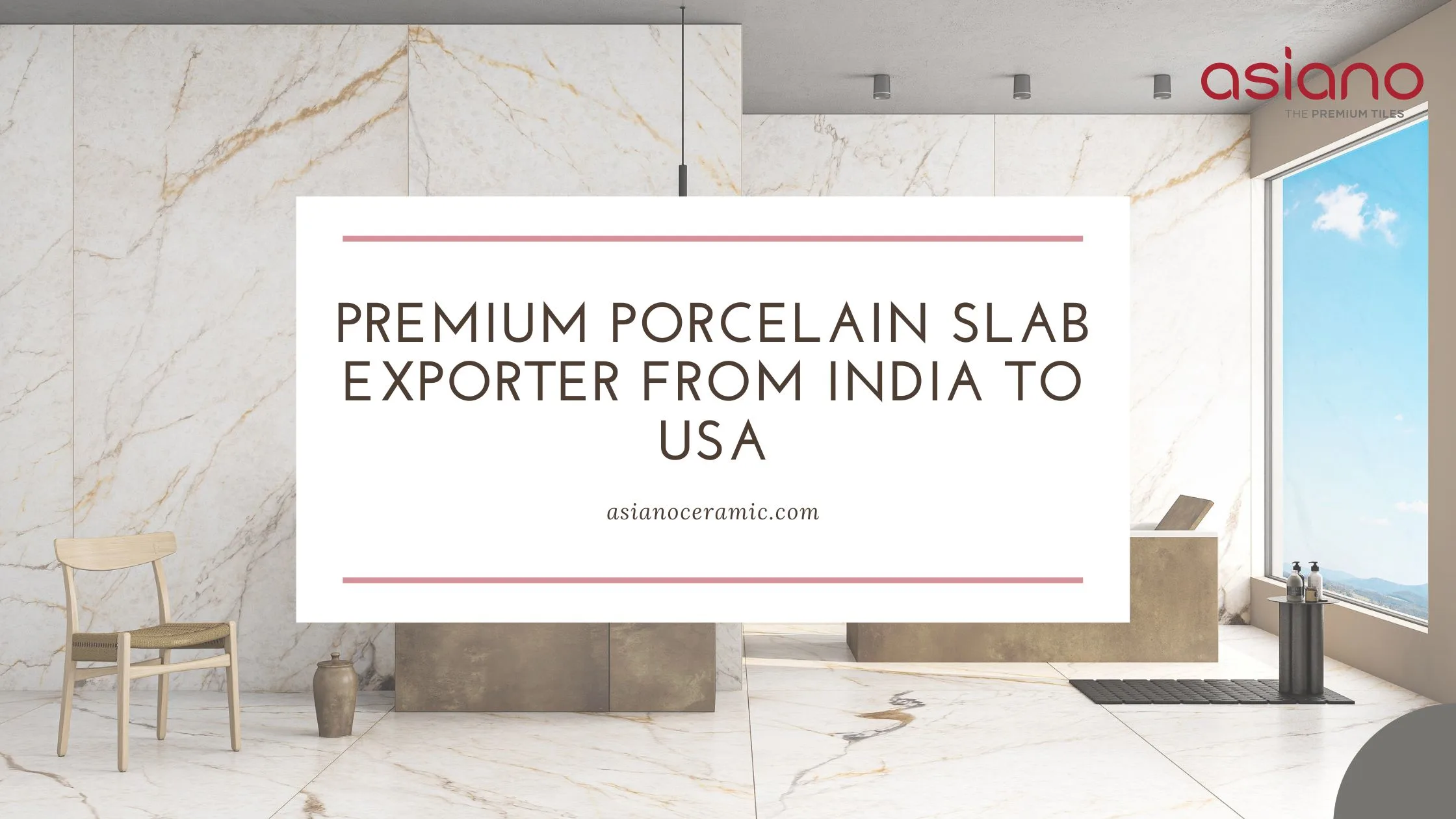 Premium Porcelain Slab Exporter from India to USA