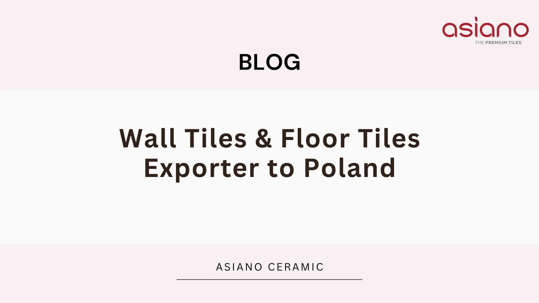 Wall Tiles & Floor Tiles Exporter to Poland