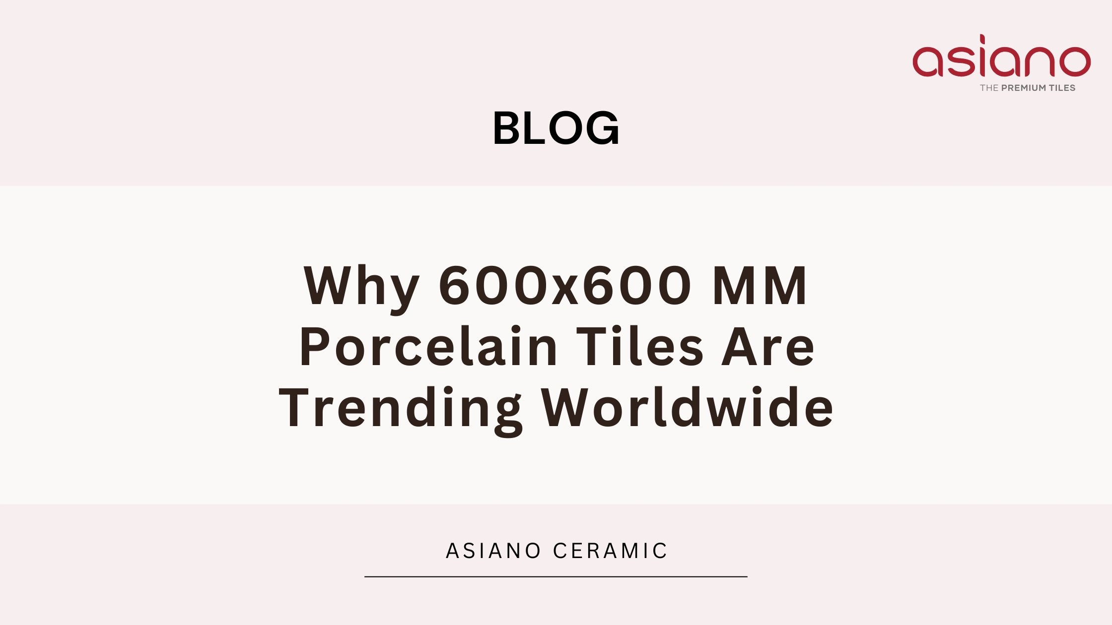 Why 600x600 MM Porcelain Tiles Are Trending Worldwide