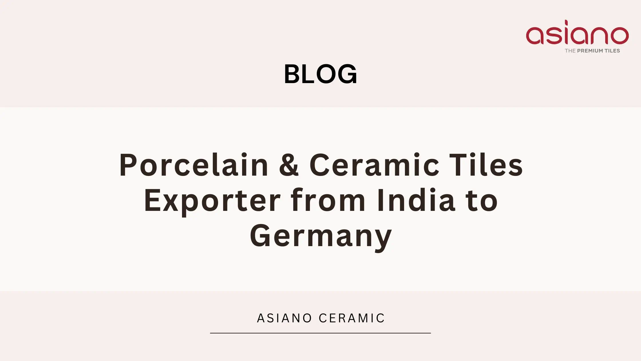 Porcelain & Ceramic Tiles Exporter from India to Germany