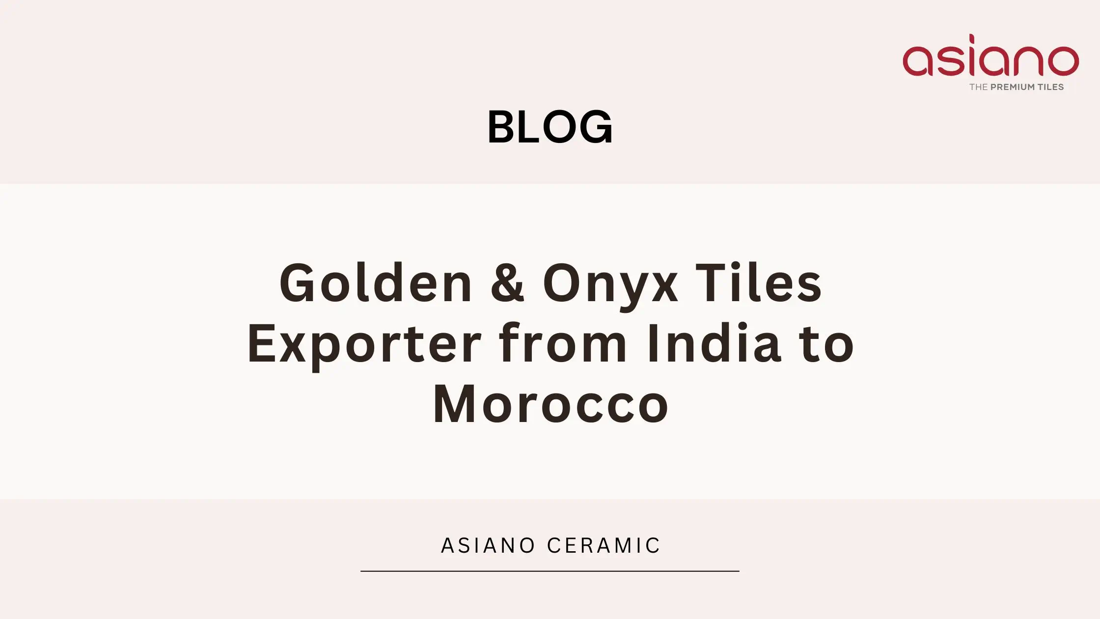 Golden & Onyx Tiles Exporter from India to Morocco