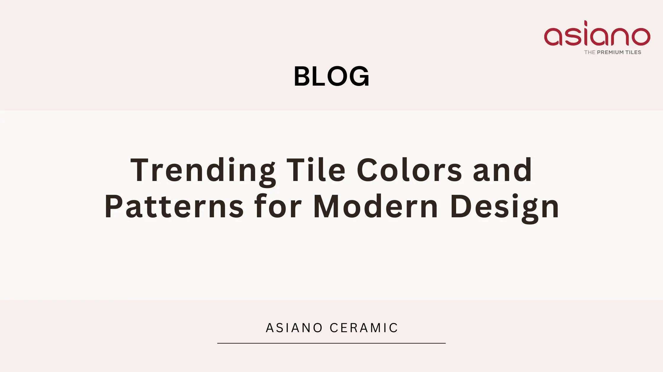 Trending Tile Colors and Patterns for Modern Design