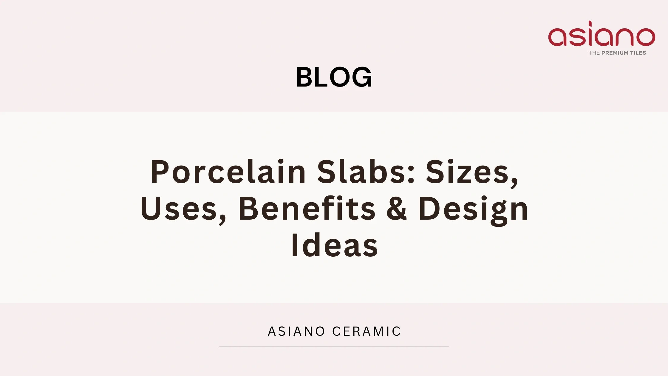 Porcelain Slabs: Sizes, Uses, Benefits & Design Ideas