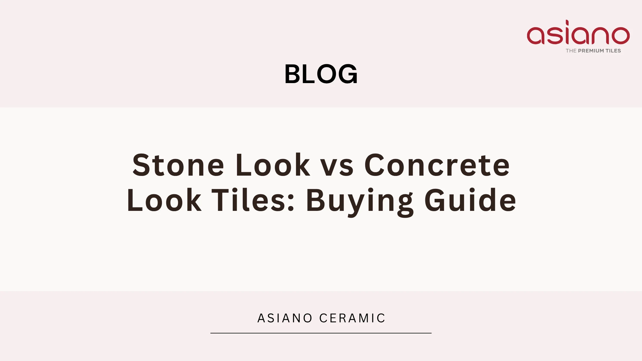 Stone Look vs Concrete Look Tiles: Buying Guide